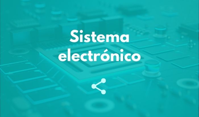 Sistema electrónico