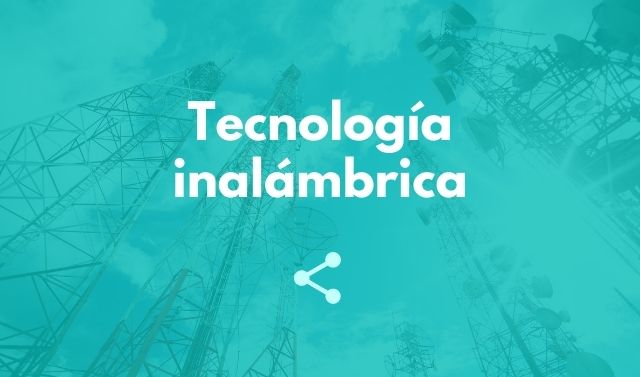 Tecnología inalámbrica