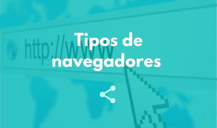 Tipos de navegadores