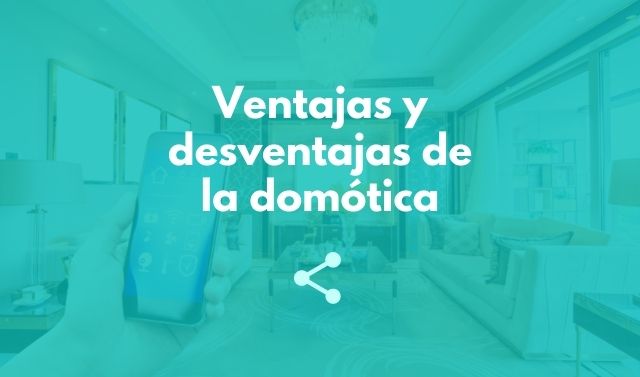 Ventajas y desventajas de la domótica