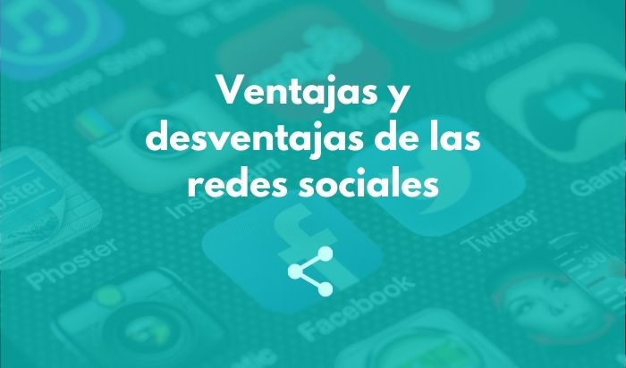 Ventajas y desventajas de las redes sociales