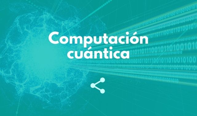 Computación cuántica