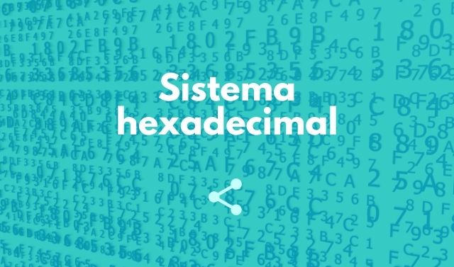 Sistema hexadecimal